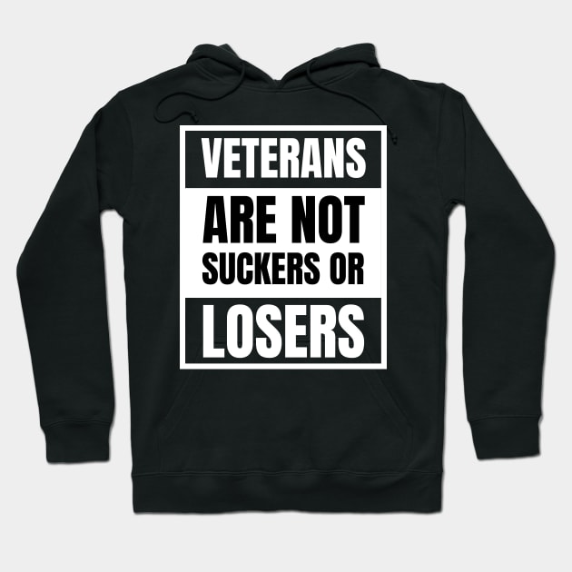 Veterans are NOT suckers or losers White Advisory Hoodie by NickDsigns